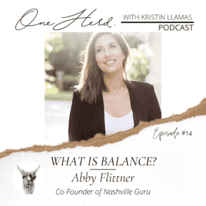 one herd kristin llamas podcast abby flittner balance