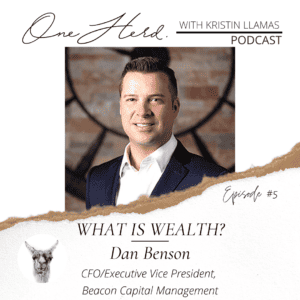 one herd kristin llamas podcast dan benson wealth