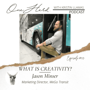 one herd kristin llamas podcast jason minser creativity